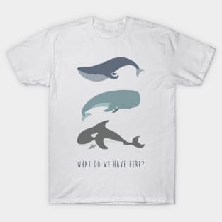 Whale, Whale, Whale... T-Shirt